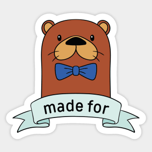 Made For Each Otter Sticker